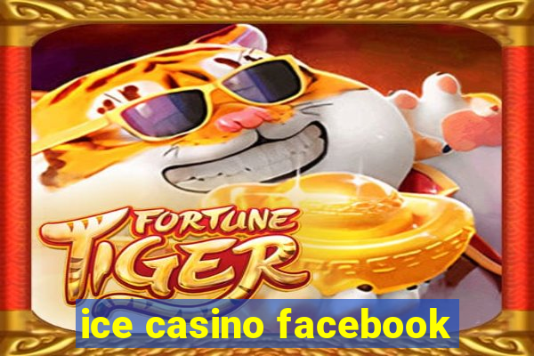 ice casino facebook